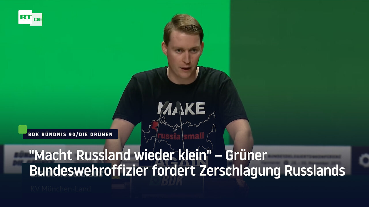 "Macht Russland wieder klein" – Grüner Bundeswehroffizier fordert Zerschlagung Russlands