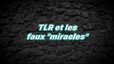 "The Last Reformation" et les faux miracles 👿