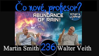 WUP 236 • Hojnosť dažďa - ako sa pripraviť na pozdný dážď? • Walter Veith & Martin Smith