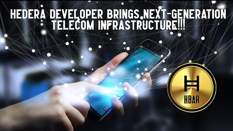 Hedera Developer Brings Next-Generation Telecom Infrastructure!!!