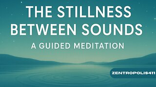 The Stillness Between Sounds – A Guided Meditation to Quiet the Mind