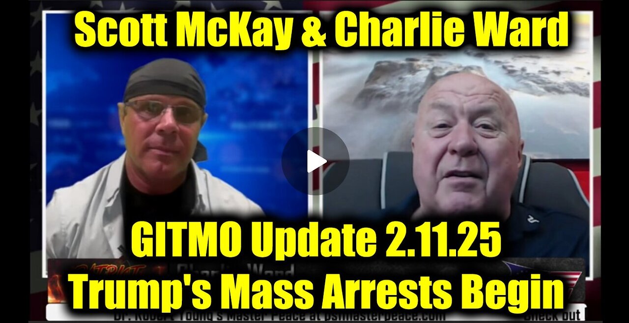 Scott McKay & Charlie Ward GITMO-päivitys 2.11.25 - Trumpin joukkopidätykset alkoivat