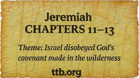 Jeremiah Chapters 11-13 (Bible Study)