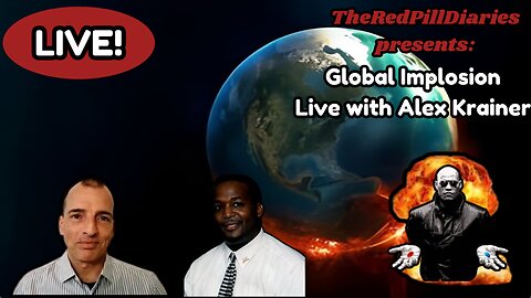 Global Implosion - Live with Alex Krainer