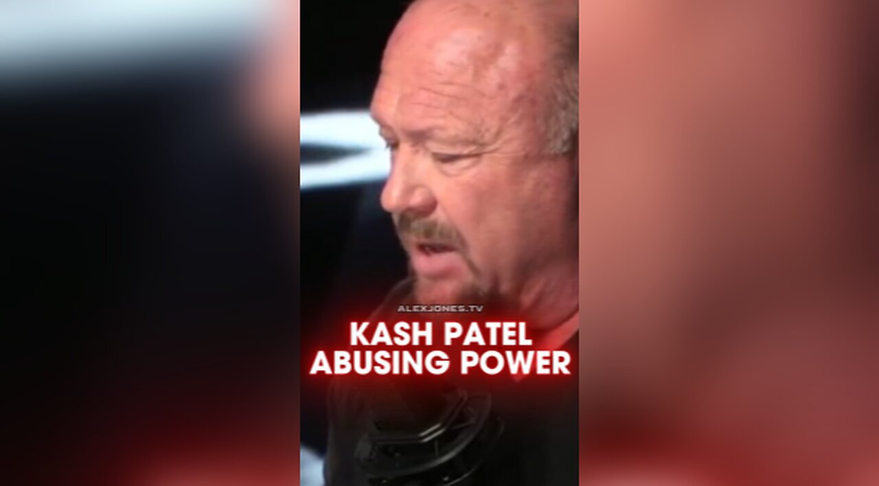 Alex Jones: Kash Patel Abusing Power as FBI Director - 11/17/25