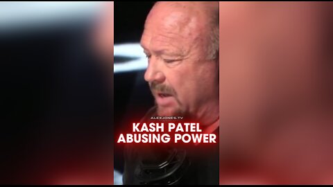 Alex Jones: Kash Patel Abusing Power as FBI Director - 11/17/25