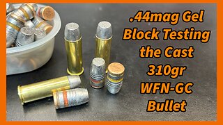 44mag Gel Block Testing the Cast 310gr WFN-GC Bullets Loaded with Ramshot Enforcer