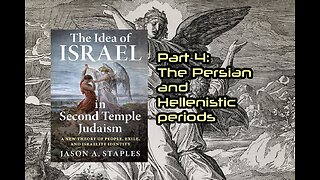 The idea of Israel Part 4: The Persian and Hellenistic Periods