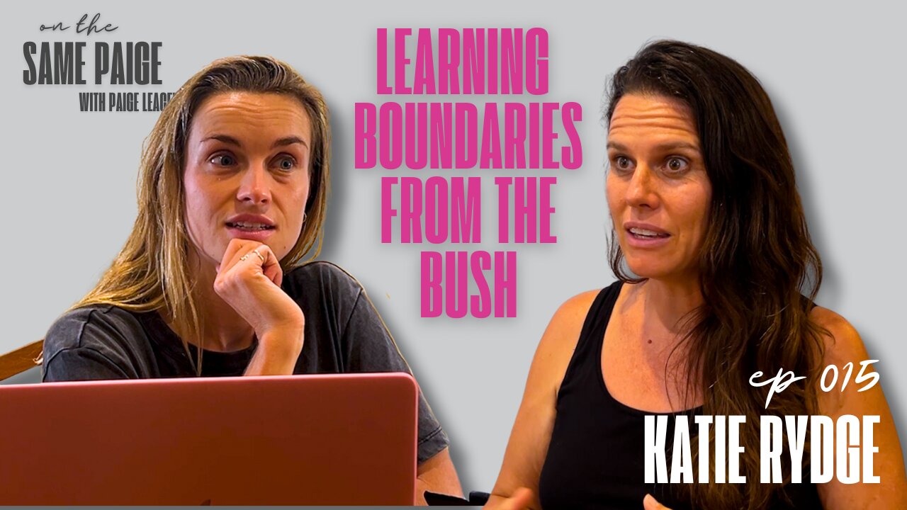 Katie Rydge (Alone S12): How Hunting Teaches Women Boundaries | On The Same Paige #015