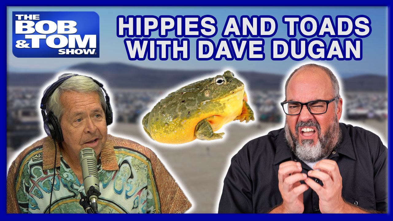 Dream Lists, Toad Licking, and Dave Dugan! | The BOB & TOM Show