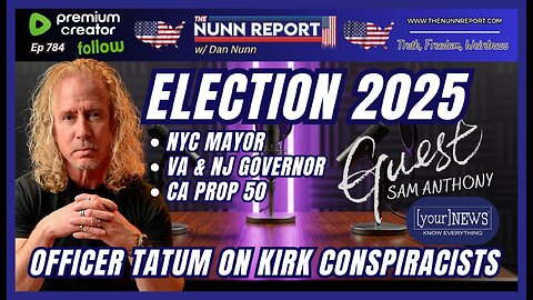 [Ep 784] Election 2025: NYC is Screwed | Tatum Calls Out Kirk Conspiracists | Guest: Sam Anthony
