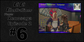 El El Plays Xenosaga Ep. 2 Episode 6: How Can We Help?