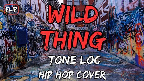 Wild Thing - Tone Loc - Best Hip Hop Cover