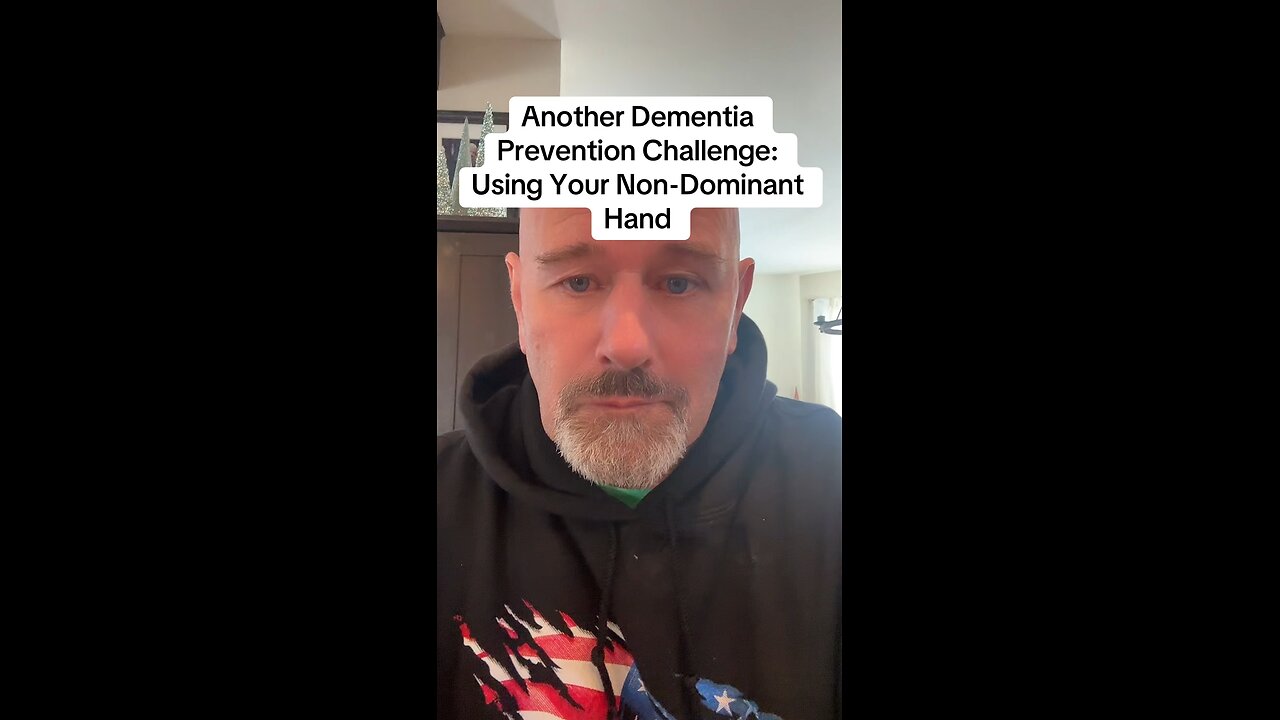 Another Dementia Prevention Challenge: Using Your Non-Dominant