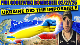 PHIL GODLEWSKI BOMBSHELL 02.27.2025 🔥 How Ukraine DESTROYED Russia's Future FOREVER! AND WE KNOW, X22 REPORT