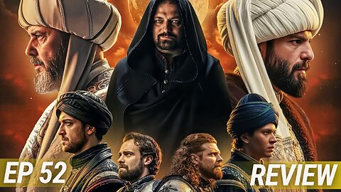 Sultan Mehmed Fatih Season 3 Episode 52 Review