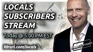 LOCALS SUBSCRIBERS LIVESTREAM WITH STEFAN MOLYNEUX