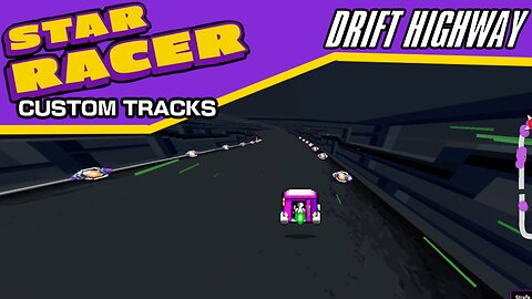 Star Racer Custom Tracks #31: Drift Highway by CR-Nova