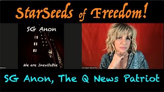 StarSeeds of Freedom! SGAnon The QNews Patriot joins Carrington MacDuffie