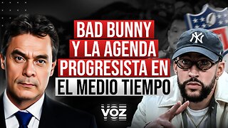 Bad Bunny y la Agenda Progresista en el Medio Tiempo. El Peor 'Touchdown' de la NFL
