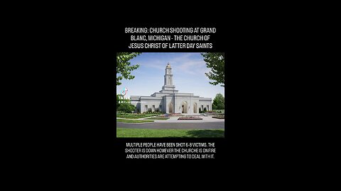 BREAKING: CHURCH SHOOTNG AT GRAND BLANC, MI