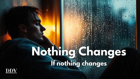 Nothing Changes if Nothing Changes - Motivational