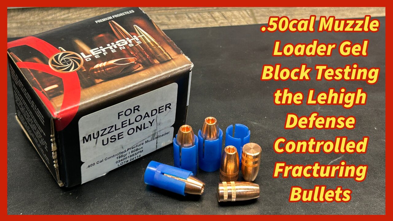 .50cal Muzzleloader Gel Block Testing the Lehigh Defense 195gr Controlled Fracturing Bullets