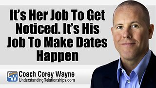 It’s Her Job To Get Noticed. It’s His Job To Make Dates Happen