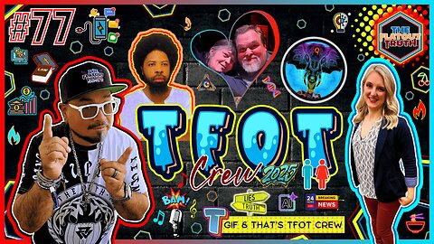The Flat Out Truth #77 - TGIF And That's TFOT Crew & Recap