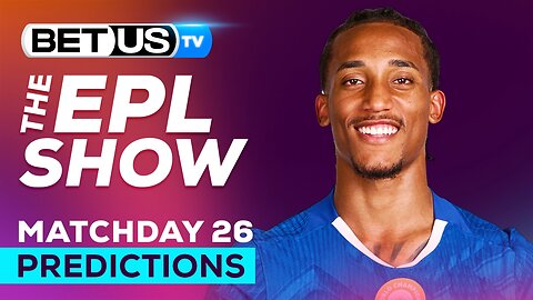 Premier League Picks Matchday 26 | Soccer Predictions & Betting Analysis