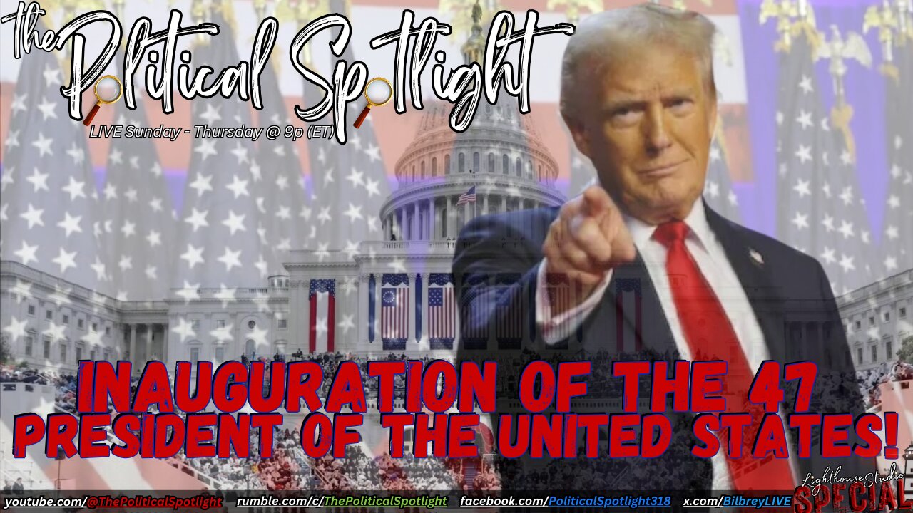 Inauguration of the 47th President of the United States! (01.20.25) | The Political Spotlight