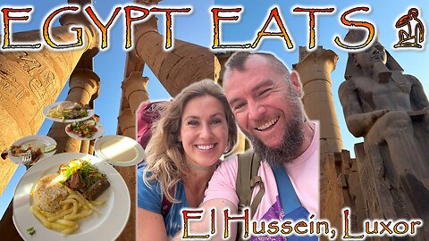 Luxury in Luxor! We Ate Authentic Egyptian Food! El Hussein Restaurant | Luxor, Egypt (Episode 26)