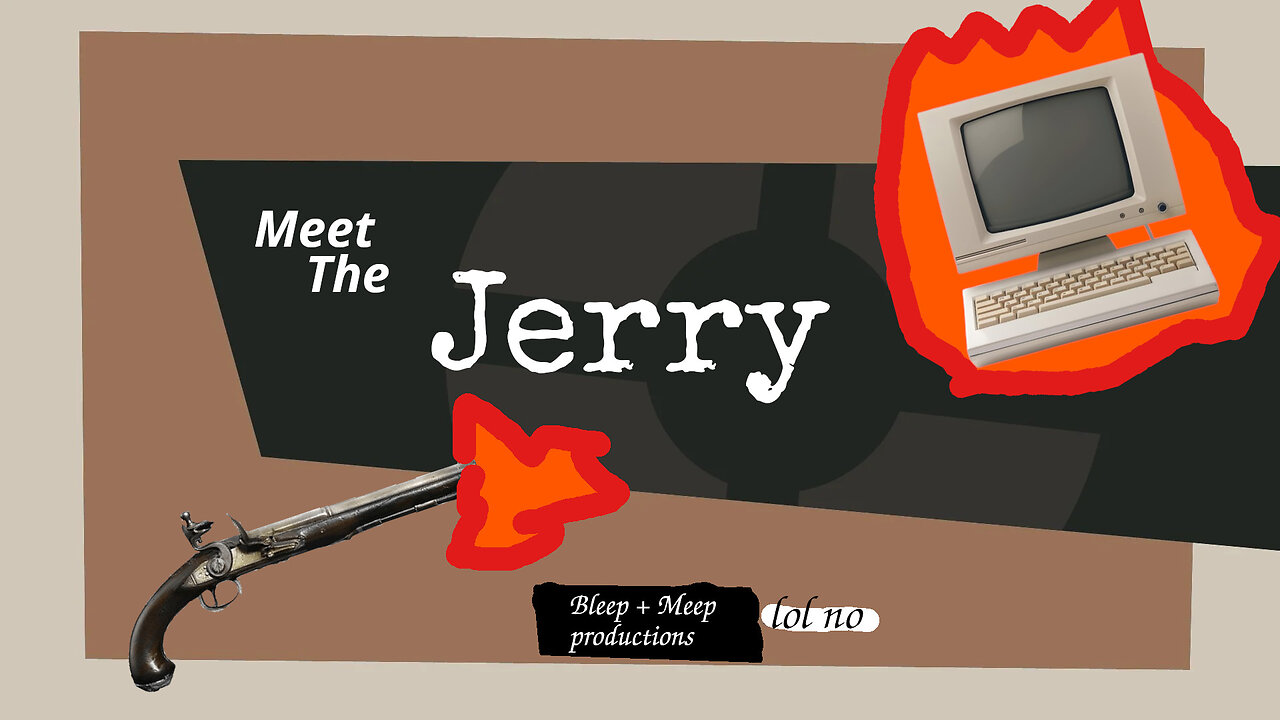 Meet the Jerry