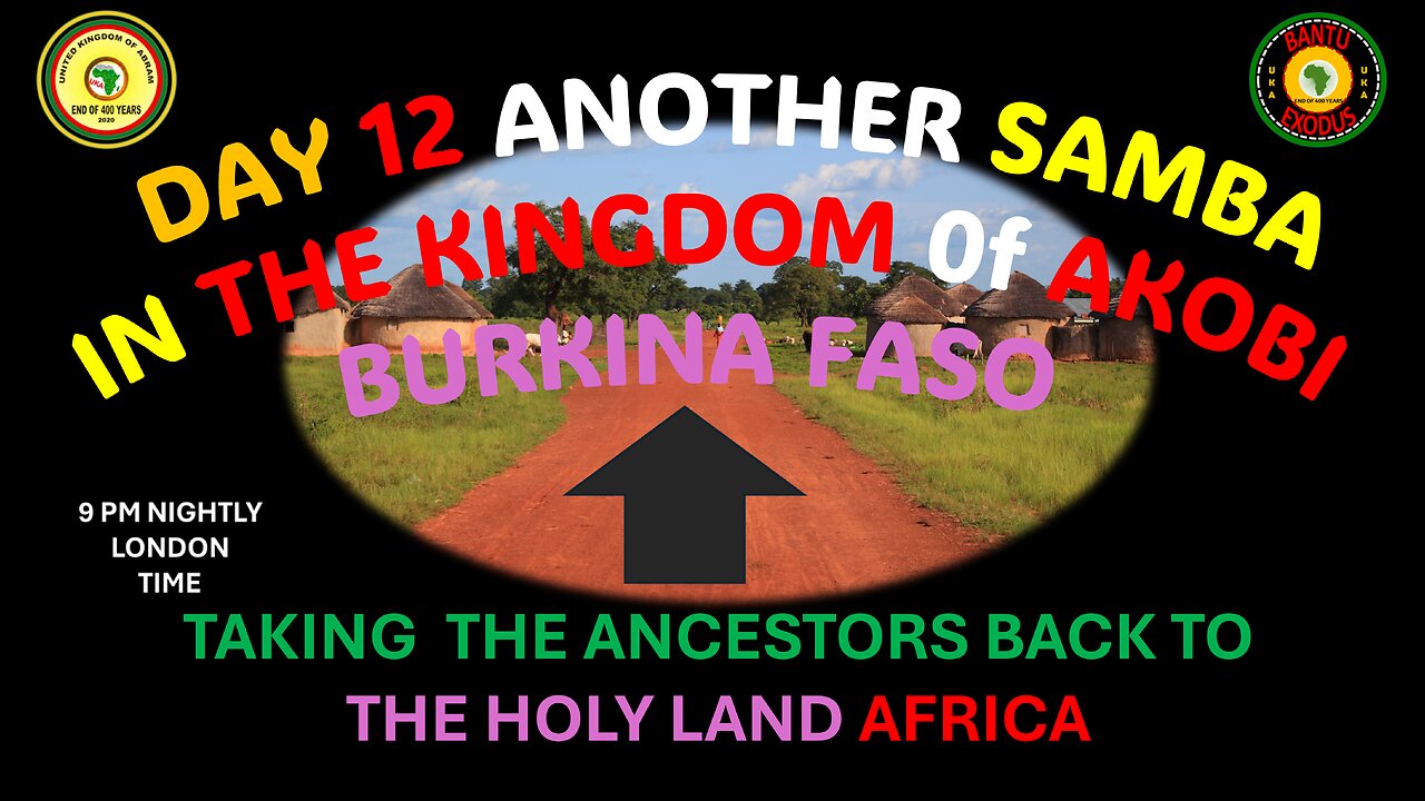AFRICA IS THE HOLY LAND || DAY 12 ANOTHER SAMBA IN THE KINGDOM 0f AKOBI BURKINA FASO