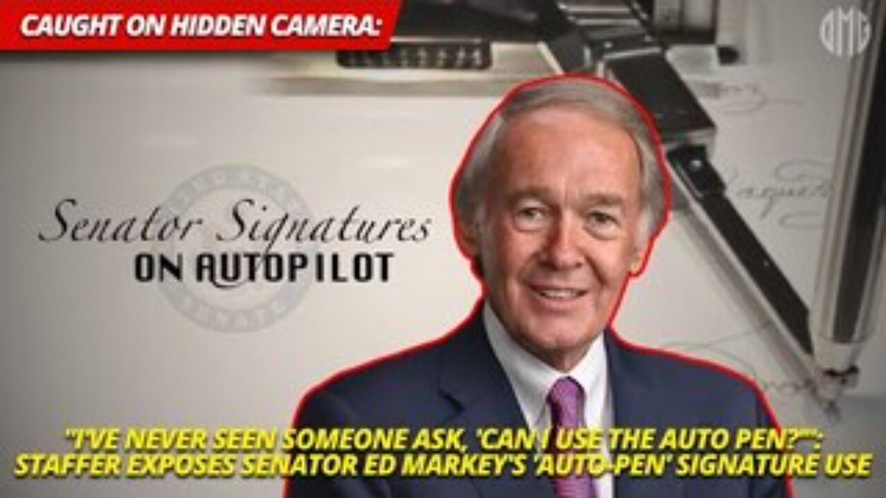 Senator Ed Markey (MA) Special Assistant Admits Using Autopen Without Markey's Knowledge.