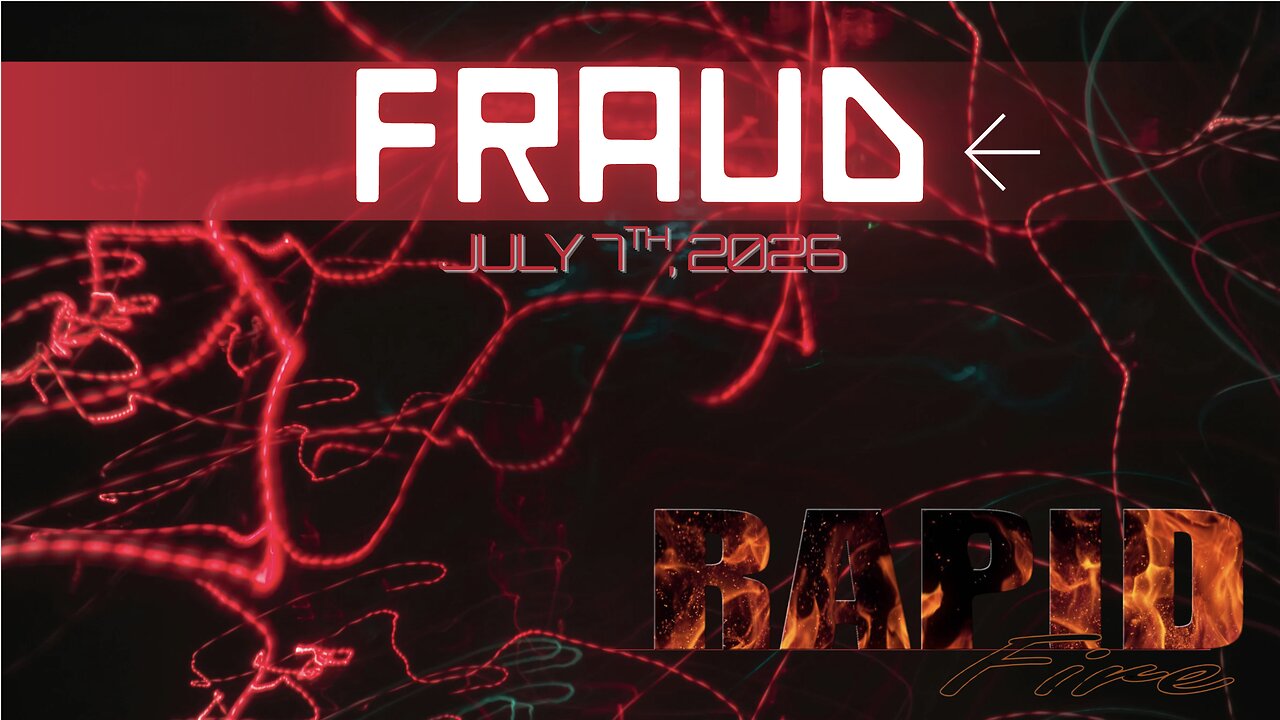 Fraud - July 7th, 2026 thumbnail