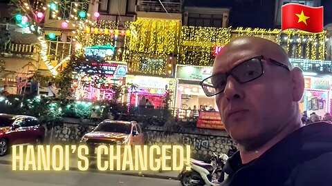Hanoi Is UNRECOGNIZABLE — Our First Night Back Left Us Speechless! 🇻🇳