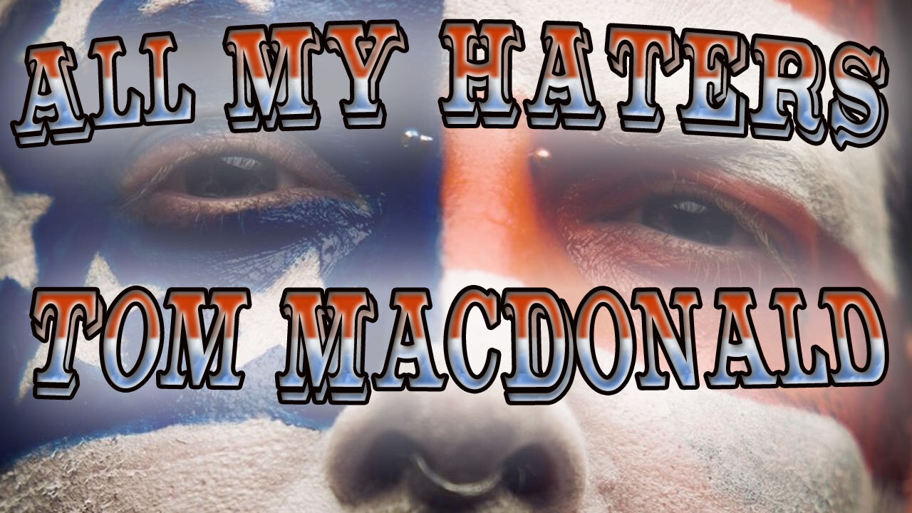 Tom MacDonald - All My Haters - Karaoke