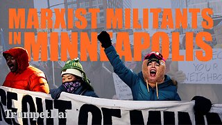 Marxist Militants in Minneapolis - Trumpet Daily | Jan. 26, 2026