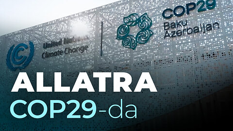 “ALLATRA” Azərbaycanda COP29-da.