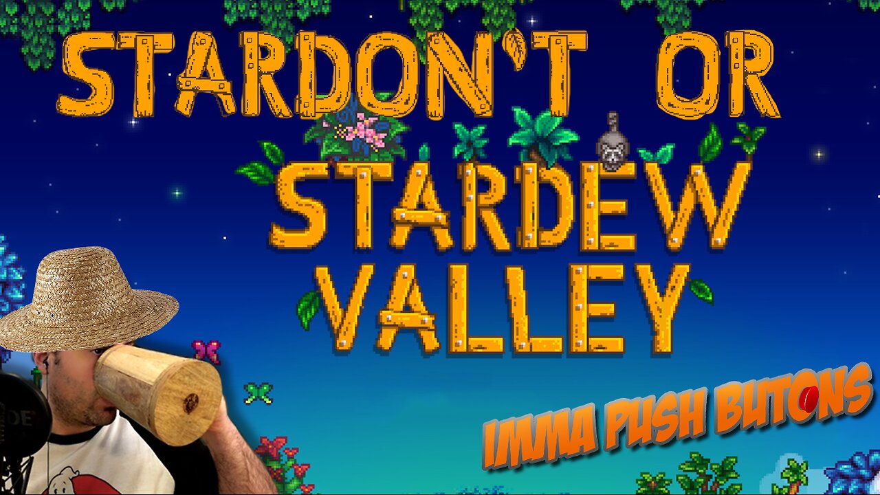 Friday Fellowship - STARDON'T...OR STARDEW?