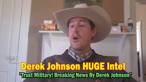 Derek Johnson HUGE Intel 02.07.25: "Trust Military! Breaking News By Derek Johnson"