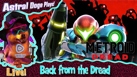 Metroid Dread ~LIVE!~ Back from the Dread