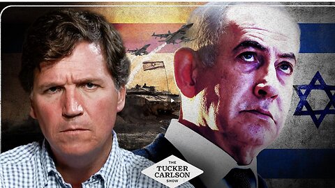 Why Are We Defending Mass Murder in Gaza? Because Our Greatest Ally Demands It ~ Tucker Carlson