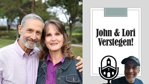 Guests John & Lori Verstegen! | Grace Life Podcast | Joel & Friends