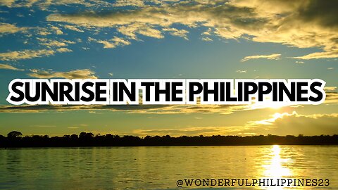 Sunrise in the Philippines: A Beautiful Way to Start the Day 🌅🇵🇭