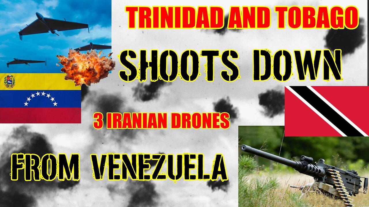 BREAKING NEWS! TRINIDAD AND TOBAGO SHOOTS DOWN 3 IRANIAN DRONES FROM VENEZUELA