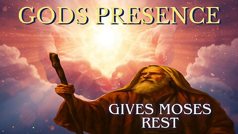 Abiding: Gods Presence gives Moses Rest-Exodus-Deut. Ep 2