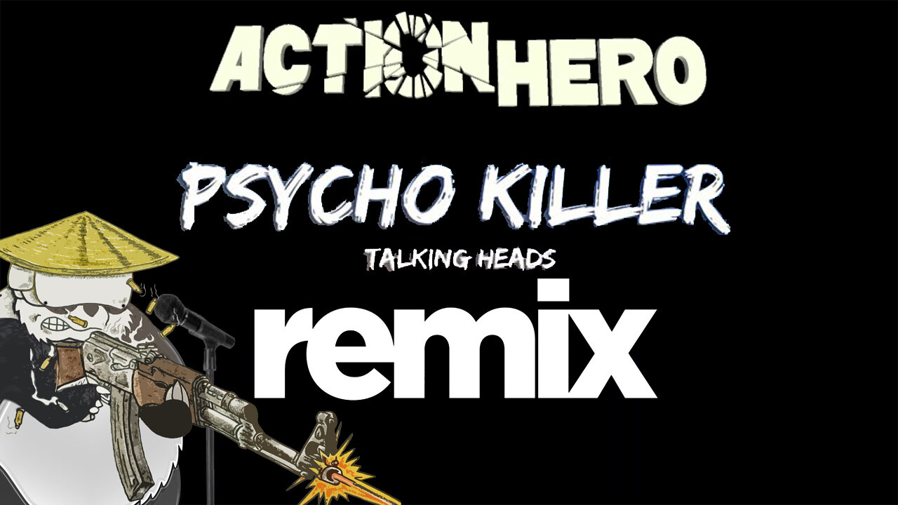 Psycho Killer, Talking Heads/Action Hero VR