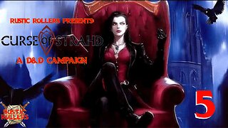 Rustic Rollers Presents: Curse of Strahd #5